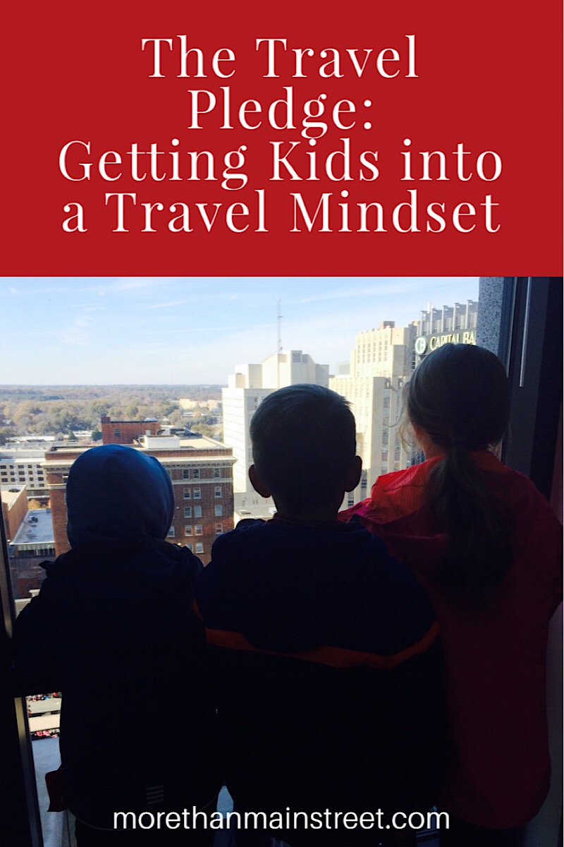 The Travel Pledge- our #1 family travel tip featured by top US family travel blog, More than Main Street.