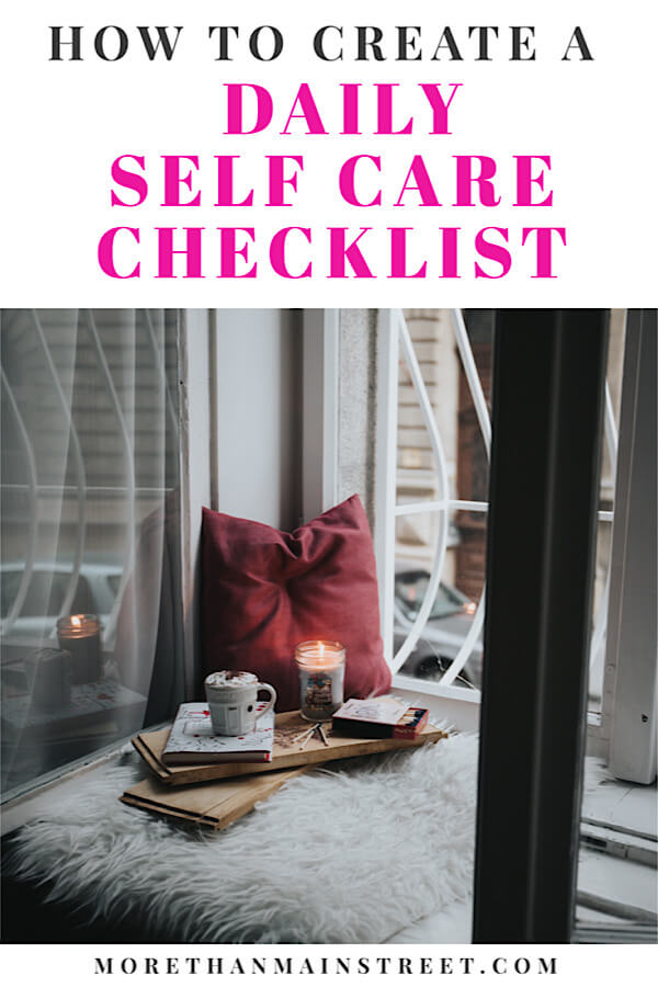 Daily Self Care Checklist featured by top US life and style blog, More Than Main Street.