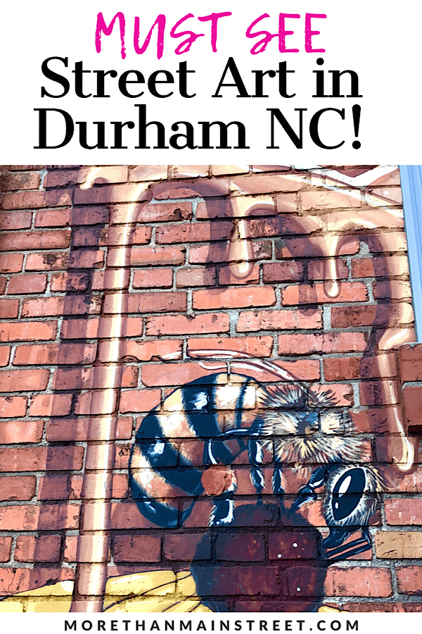 The ultimate guide to the best Durham NC wall murals and street art featured by local NC travel blog, More than Main Street.