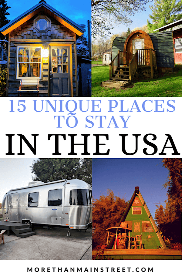 Cool & Unique Places to stay in the USA featured by top US travel blog, More than Main Street.