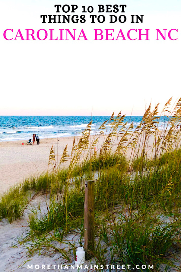 Top 10 best things to do in Carolina Beach and Kure Beach NC featured by top US travel blog, More than Main Street.