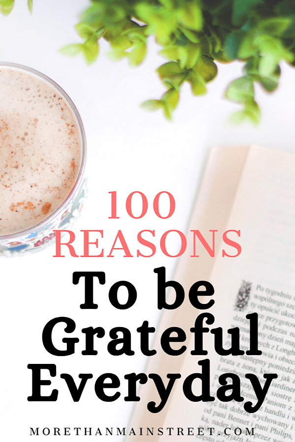 Being Grateful: 100 Unique Things to Be Thankful for featured by top lifestyle blog, More than Main Street. 