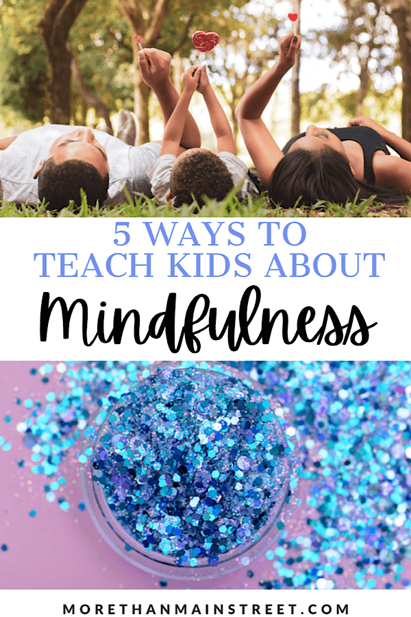 5 ways to teach kids about mindfulness: image of a family lying in the grass and a mindful jar with glitter.