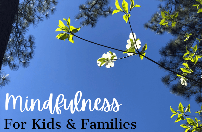 5 Easy mindfulness activities for kids and families featured by top US family lifestyle blog More than Main Street.