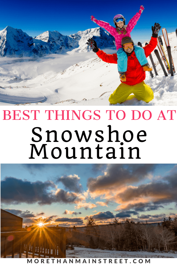 Top 10 Best Things to do in Snowshoe WV from top US family travel blog, More than Main Street.