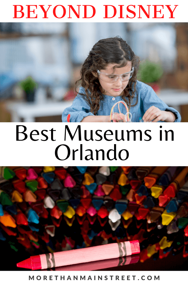 Top Museums in Orlando Florida featured by US family travel blog, More than Main Street.