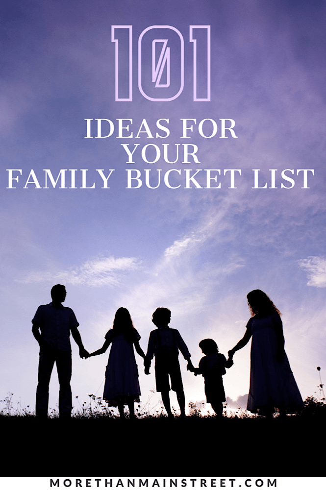 101 Ideas of things to do with your kids- family bucket list ideas for all ages and stages!