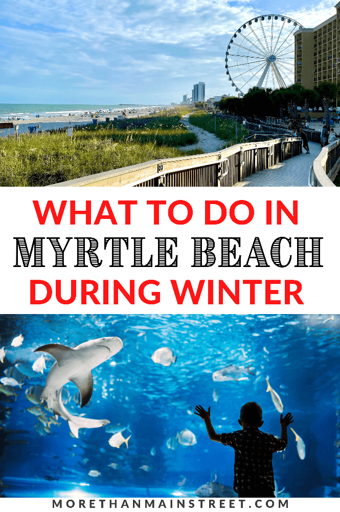 Top things to do in Myrtle Beach during winter featured by top US family travel blog, More than Main Street.