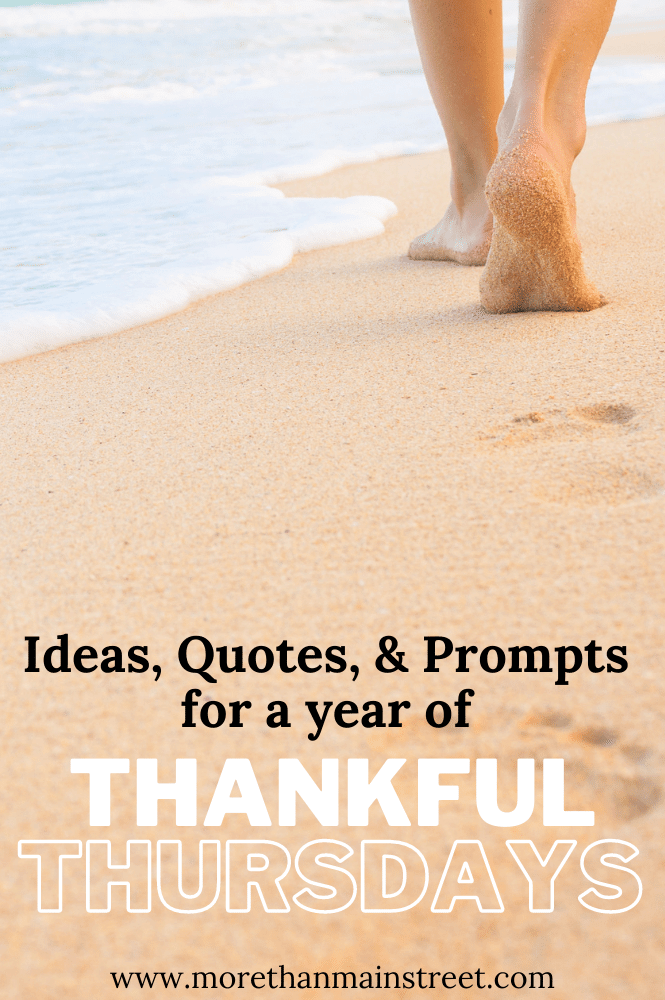 Ideas, quotes, and prompts for Thankful Thursdays.