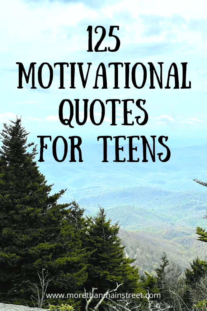 125 Motivational Quotes for teens