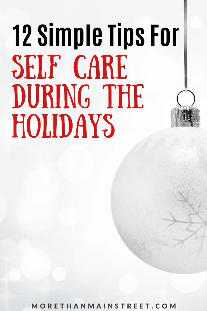 12 Simple Tips for Self Care during the holidays