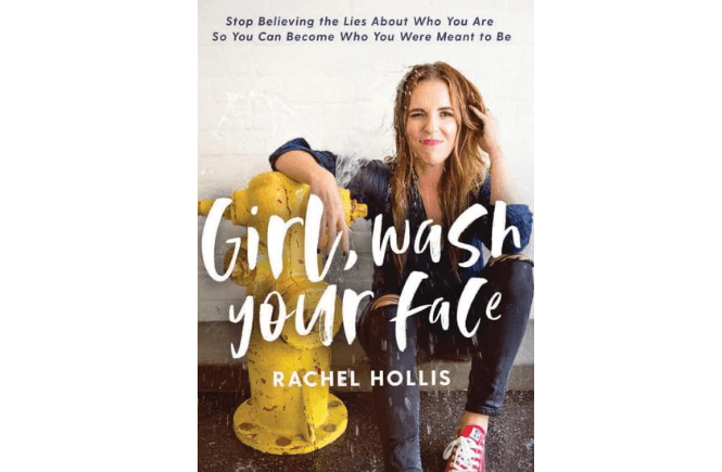 Girl Wash Your Face by Rachel Hollis