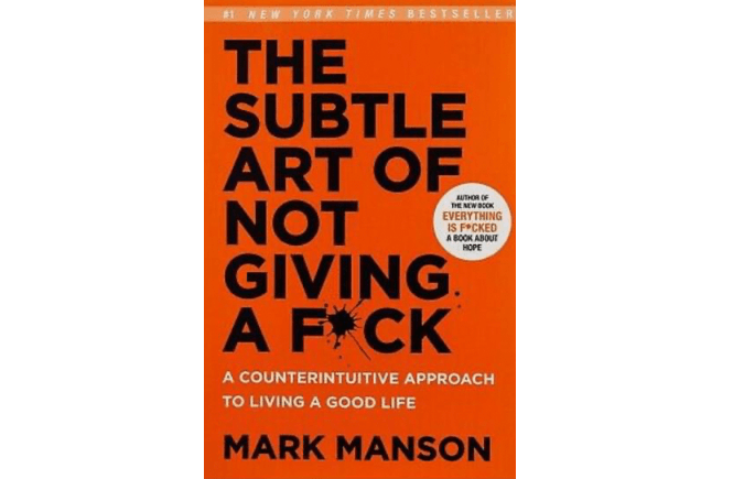 The Subtle Art of Not Giving a Fck by Mark Manson