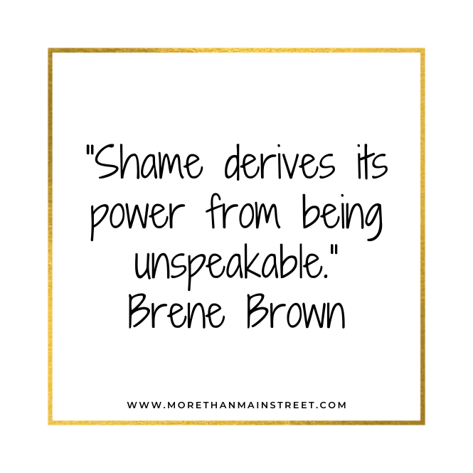 Shame quote from Brene Brown.