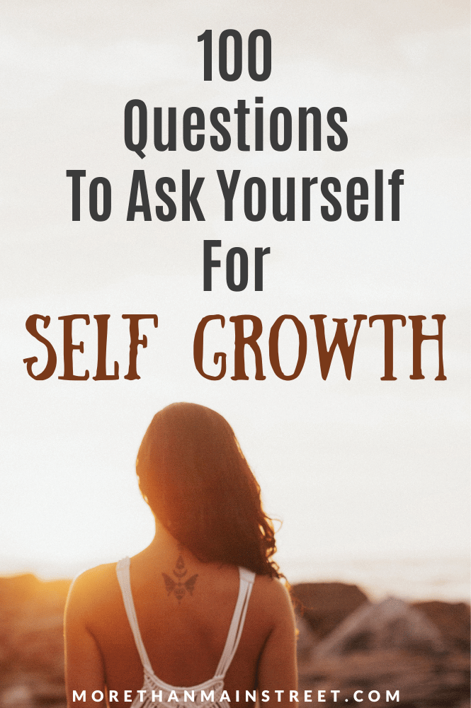 100 Questions to ask yourself for self growth.