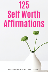 125 Self Worth Affirmations to Boost Self Esteem & Silence Your Inner ...
