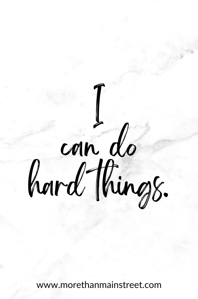 I can do hard things.