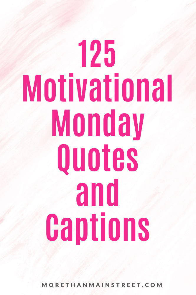 125 Motivational Monday Quotes and Captions (pink writing with pink marbled background)