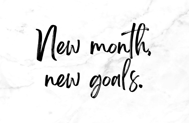 New month new goals.