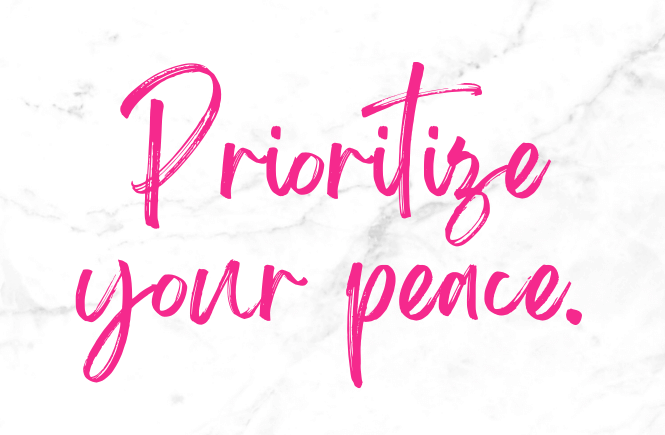 Prioritize your peace