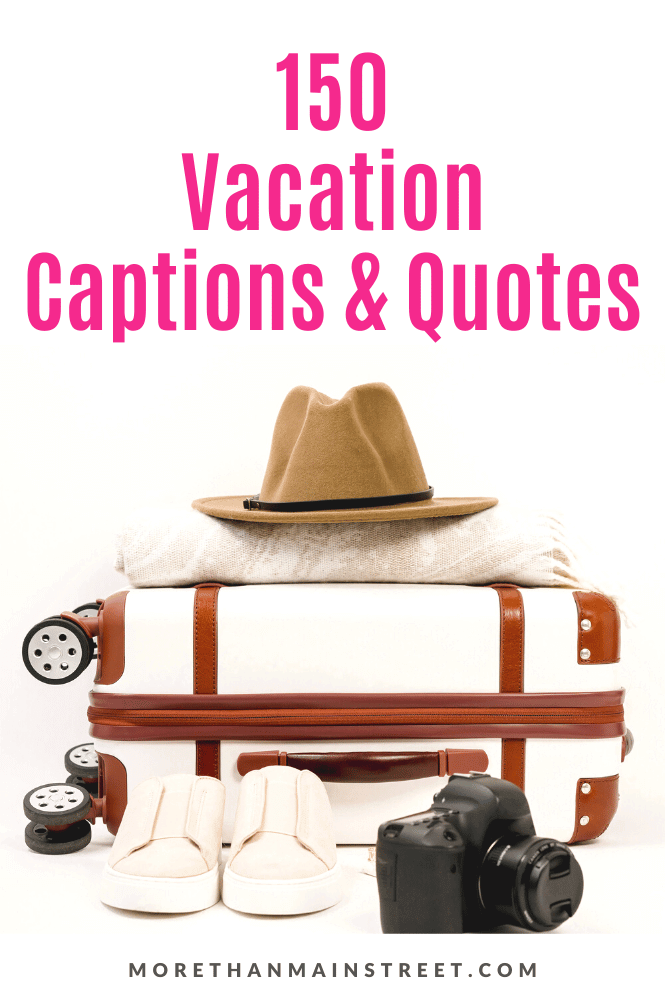 150 vacation captions and quotes for Instagram