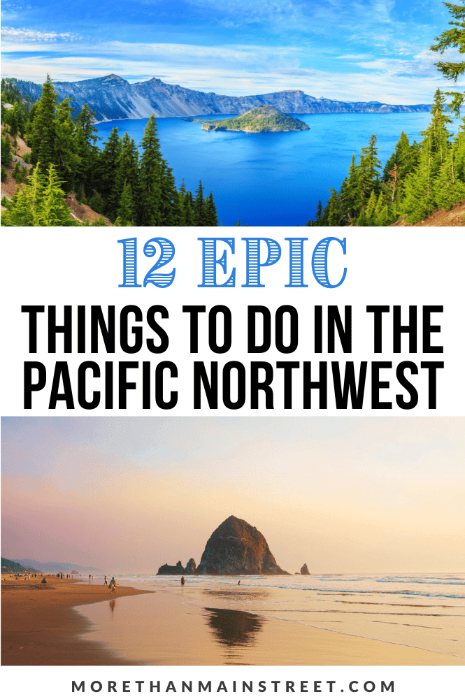 12 Epic things to do in the PNW