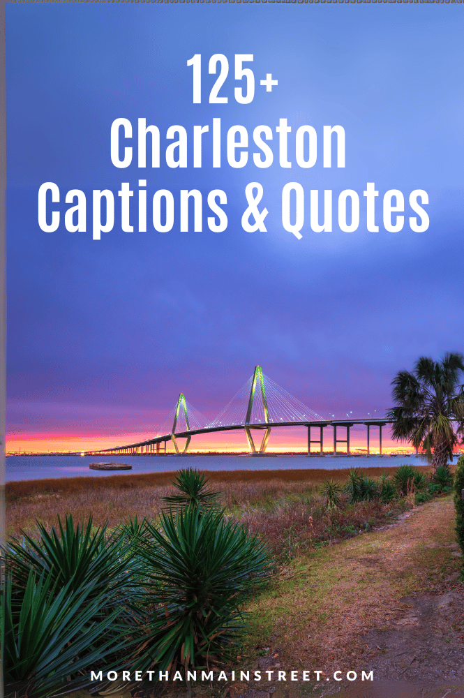 Charleston Instagram Captions and Quotes