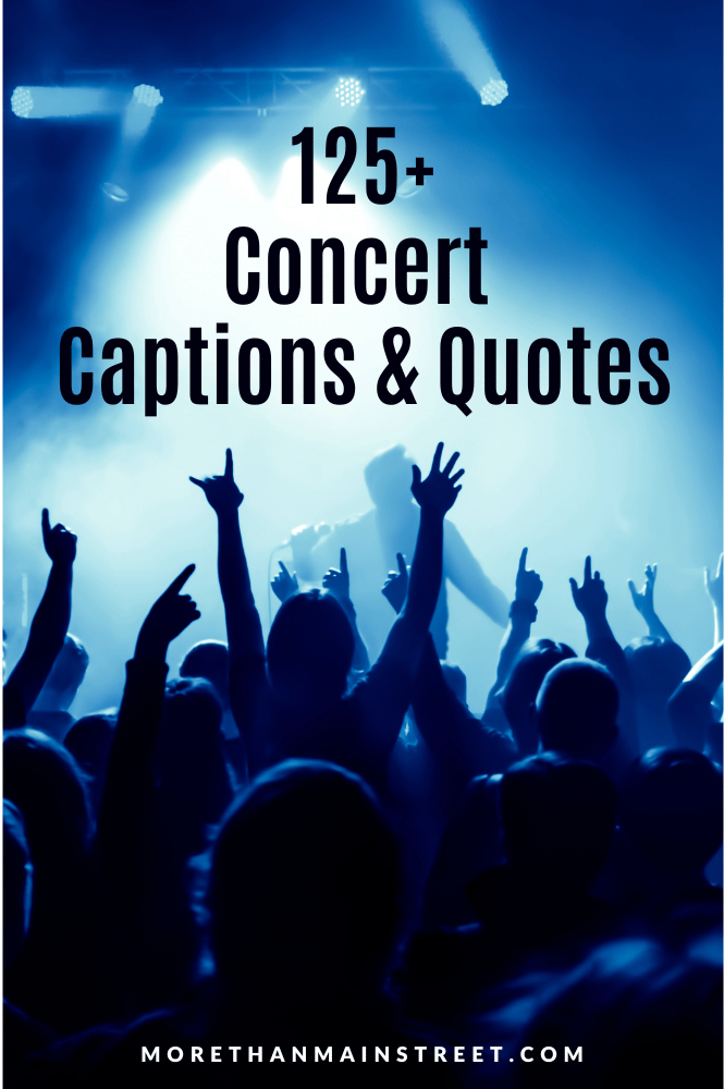 125 Concert Instagram Captions and Quotes