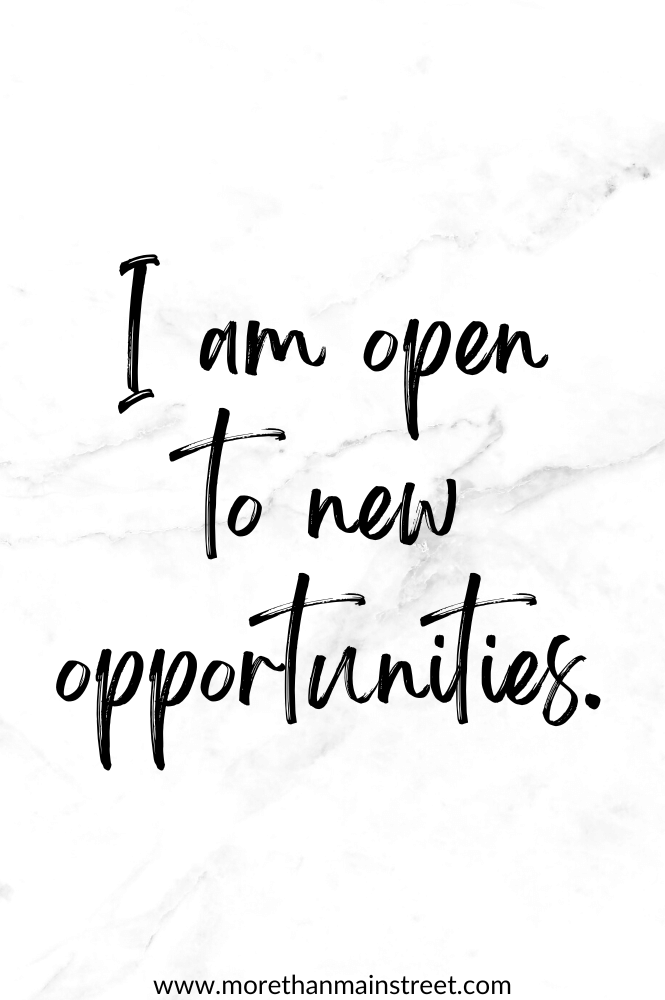 Daily powerful affirmation that reads I am open to new opportunities.
