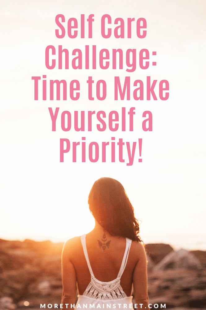 Back of a woman standing facing sunset with text reading "Self care challenge: Time to make yourself a priority"