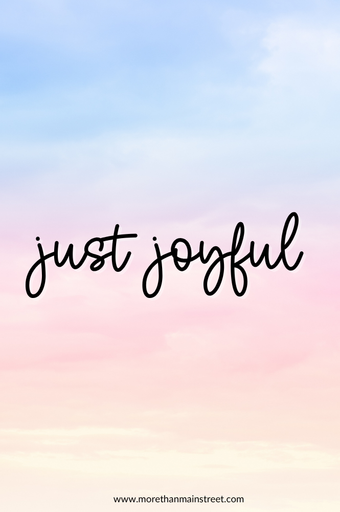 Just joyful